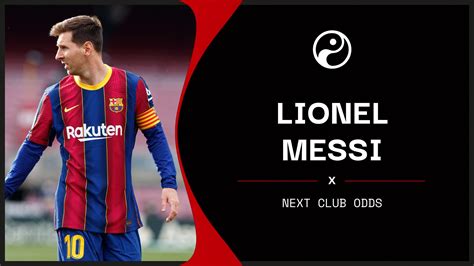 next club odds|Lionel Messi Next Club Odds: Messi Signs With PSG.